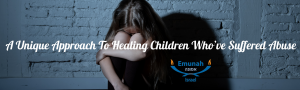 Healing Children who have suffered abuse